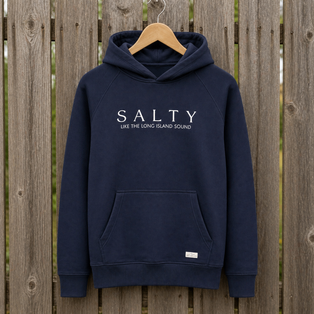 Salty Like The Long Island Sound- 100% Organic French Cotton Terry Hoodie