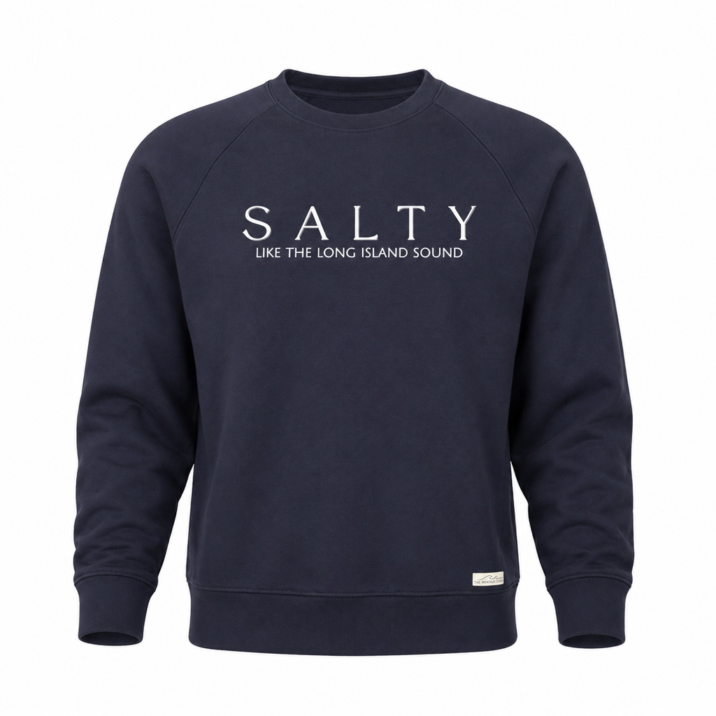 Salty Like The Long Island Sound- 100% Organic French Cotton Terry Crew Neck